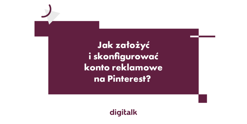 Konto reklamowe na Pinterest! Jak założyć i skonfigurować ?